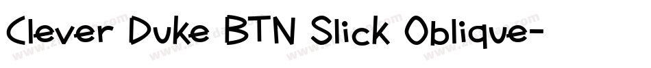Clever Duke BTN Slick Oblique字体转换